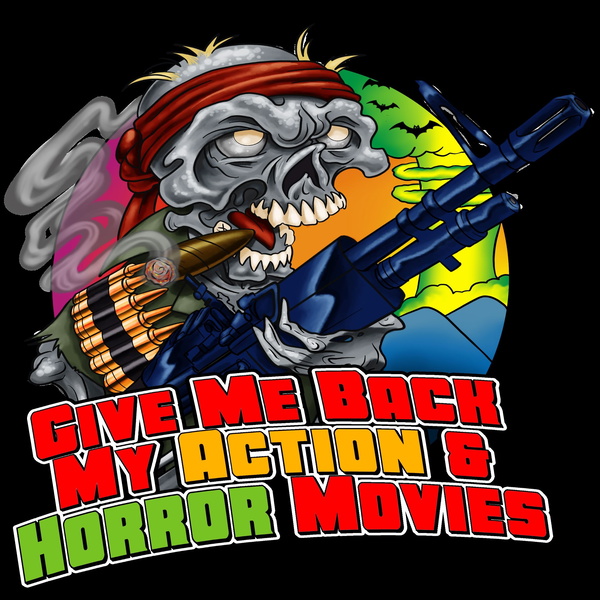 Artwork for Give Me Back My Action&Horror Movies