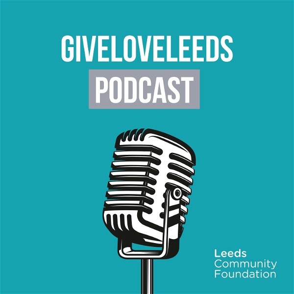 Artwork for GiveLoveLeeds Podcast
