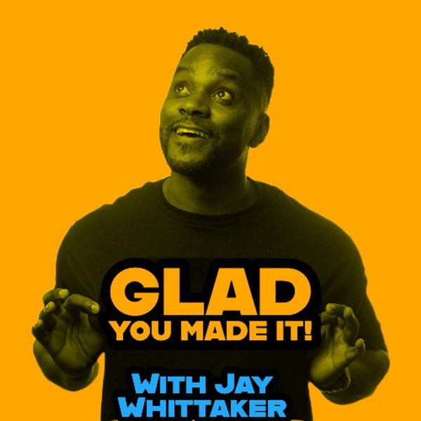 Artwork for Glad You Made It!