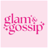 GLAM & GOSSIP