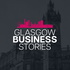 Glasgow Business Stories