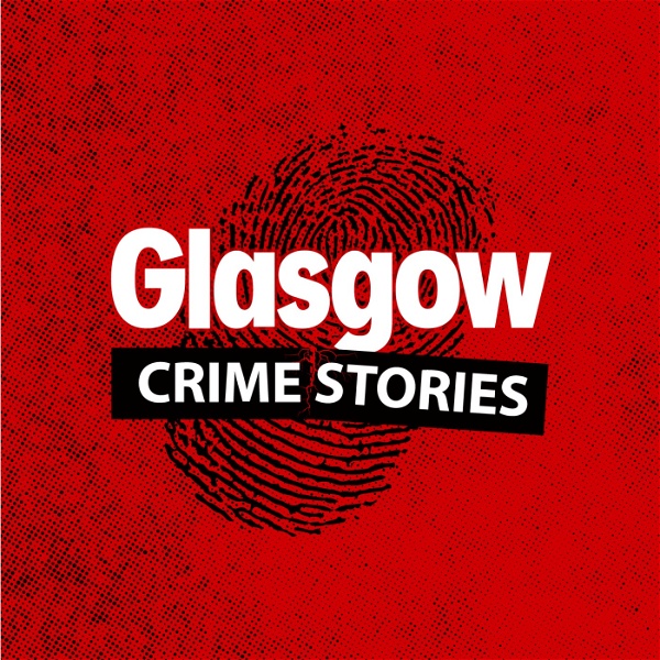 Artwork for Glasgow Crime Stories