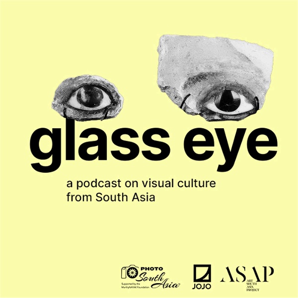 Artwork for Glass Eye: A Podcast on Visual Culture from South Asia