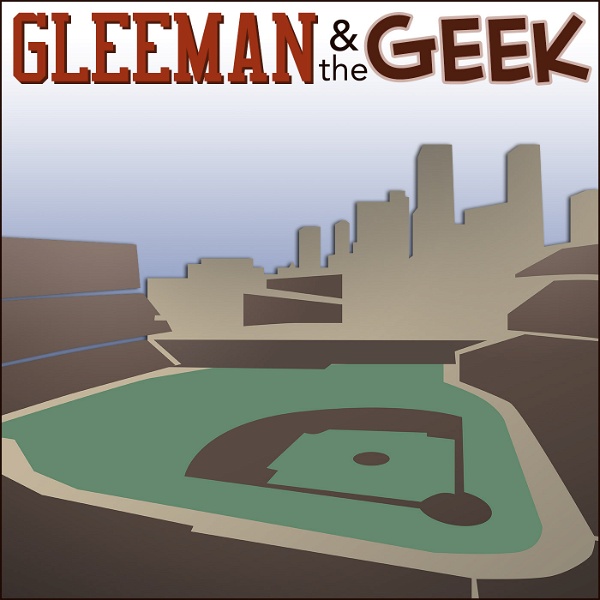 Artwork for Gleeman and The Geek