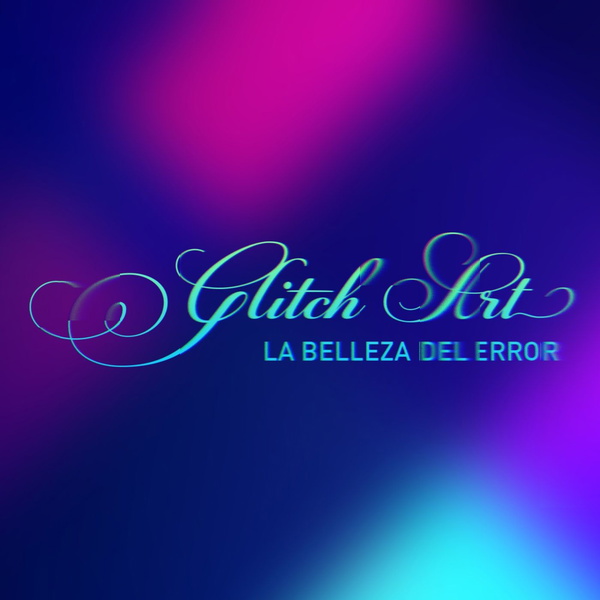 Artwork for Glitch Art / La belleza del error