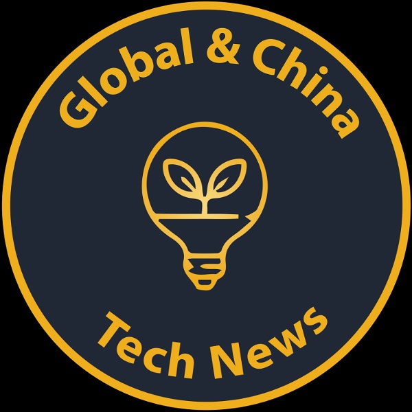 Artwork for Global And China Tech News