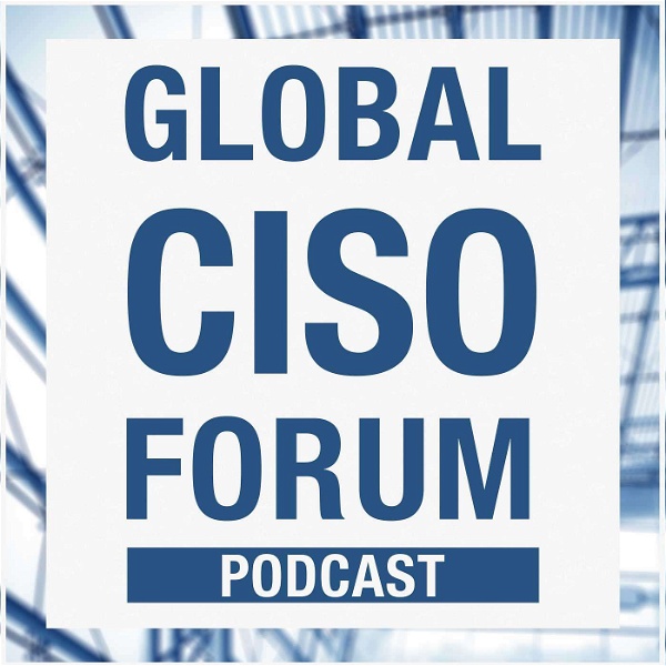 Artwork for Global CISO Forum Podcast
