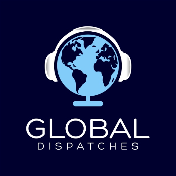 Artwork for Global Dispatches -- World News That Matters