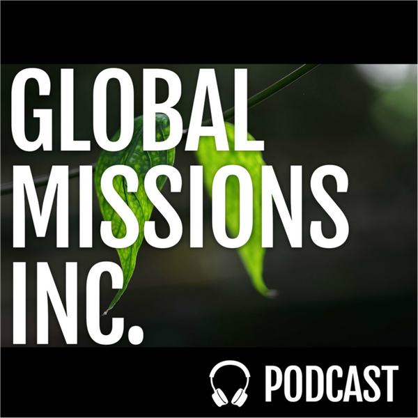 Artwork for Global Missions Inc. Podcast