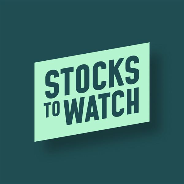 Artwork for Stocks To Watch