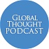 Global Thought Podcast