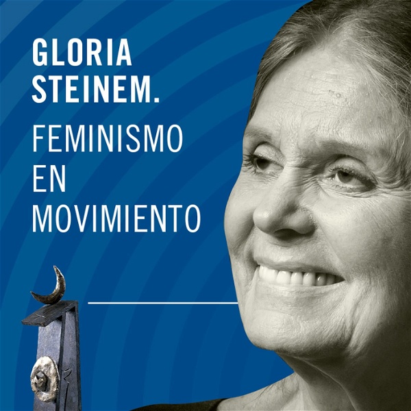 Artwork for Gloria Steinem. Feminismo en movimiento