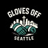 Gloves off Seattle Podcast