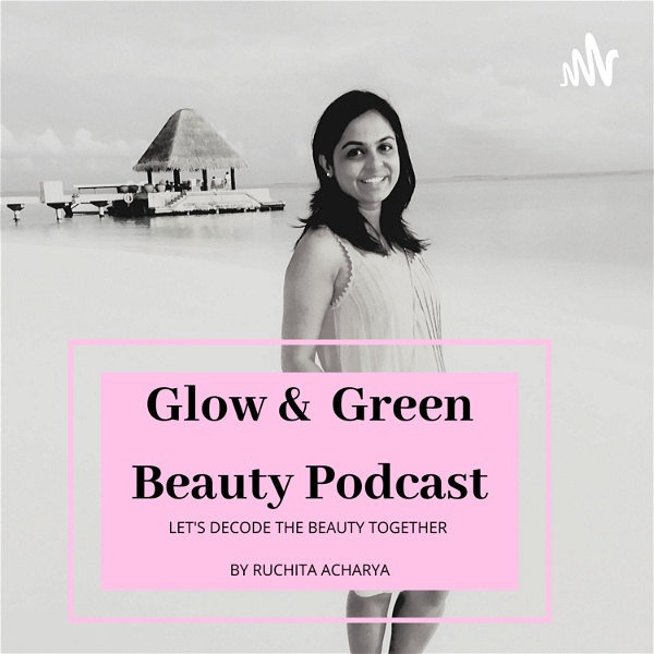 Artwork for Glow & Green Beauty Podcast