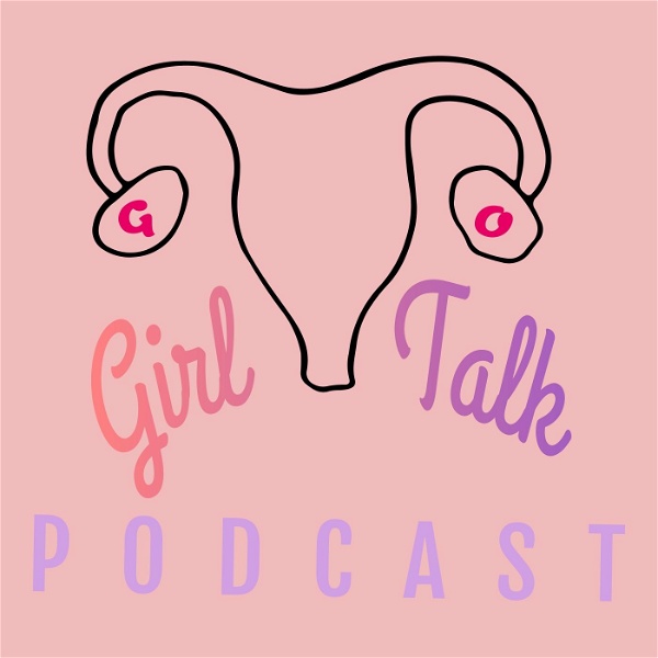 Artwork for GO Girl Talk Podcast