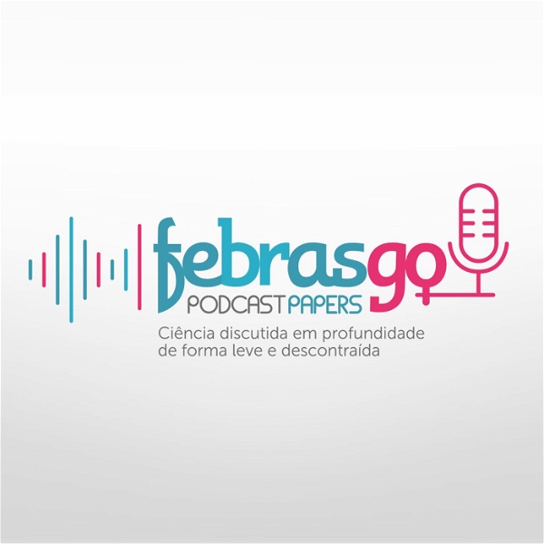 Artwork for Febrasgo Podcast Papers