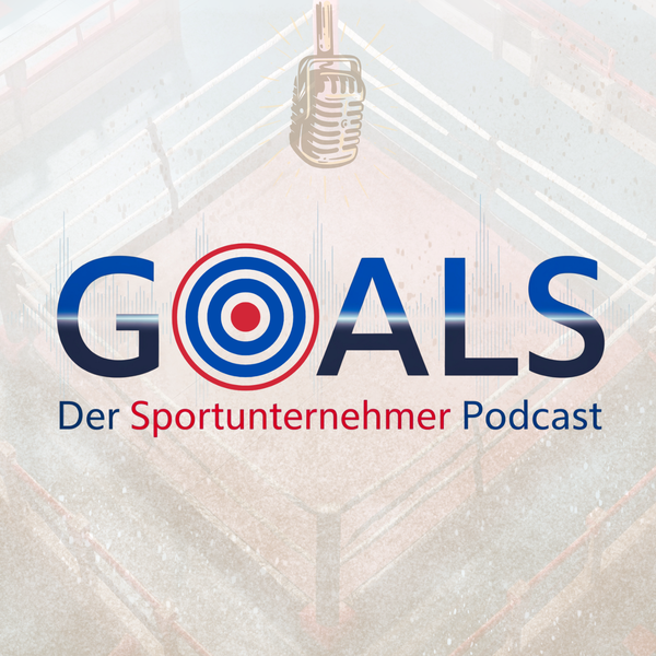 Artwork for GOALS: Der Sportunternehmer Podcast