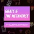 Goats And The Metaverse - A Collectibles Podcast