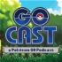 GOCast: a Pokémon GO Podcast