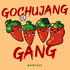 Gochujang Gang