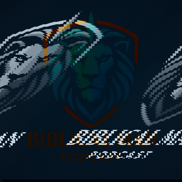 Artwork for What Is A Biblical Man?