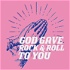God Gave Rock & Roll To You