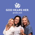 God Hears Her Podcast