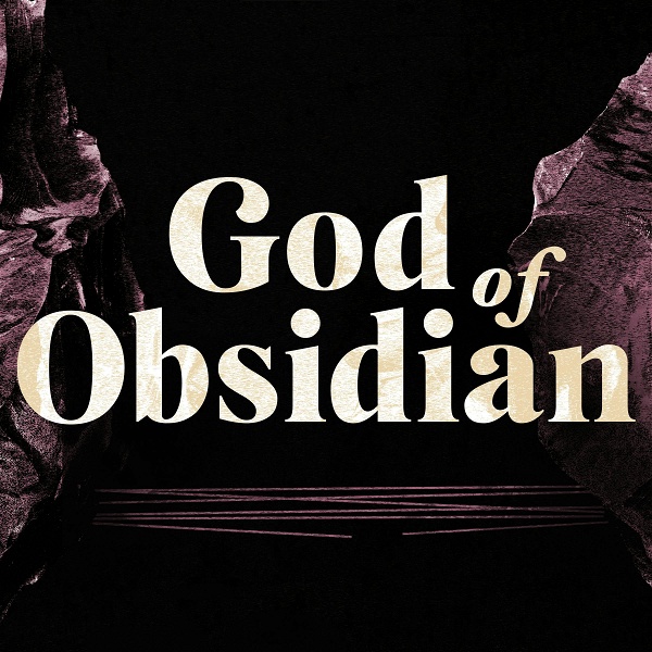 Artwork for God of Obsidian