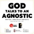 God Talks To An Agnostic
