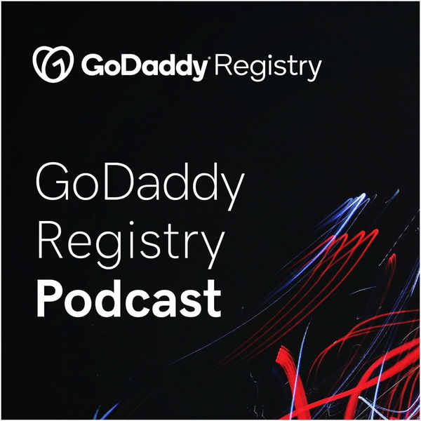 Artwork for GoDaddy Registry Podcast – Domain name industry opinions and insights for innovative, global brands