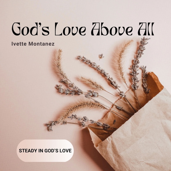 Artwork for God’s Love Above All