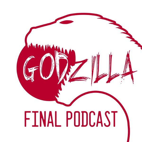 Artwork for Godzilla Final Podcast