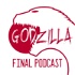 Godzilla Final Podcast