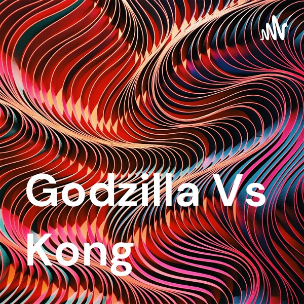 Artwork for Godzilla Vs Kong
