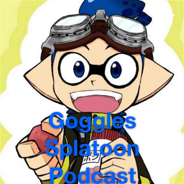 Artwork for Goggles Splatoon Podcast
