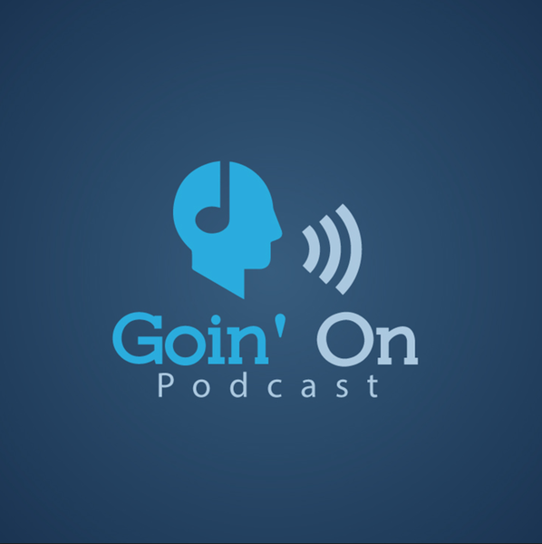 Artwork for Goin' On Podcast