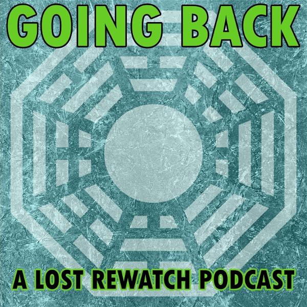 Artwork for Going Back: A LOST Rewatch Podcast