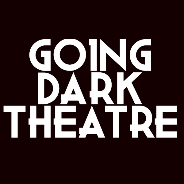Artwork for Going Dark Theatre
