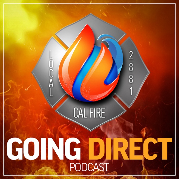 Artwork for Going Direct with CAL FIRE Local 2881
