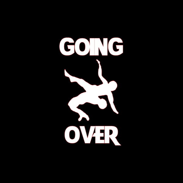 Artwork for Going Over Podcast #5: Luger's Dead