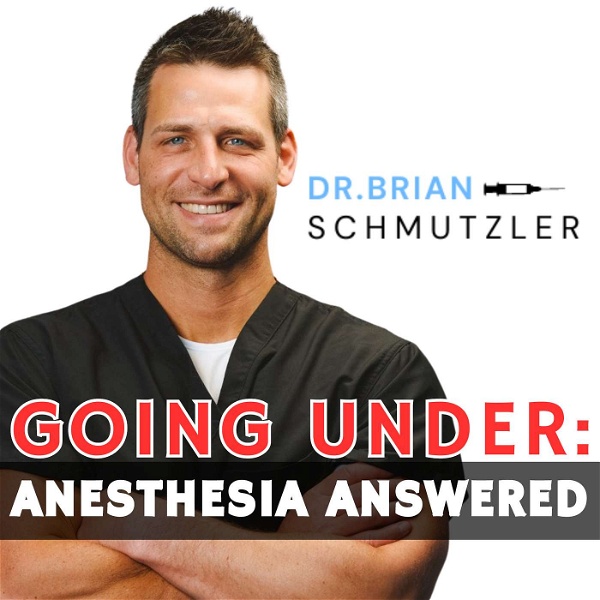Artwork for Going Under: Anesthesia Answered