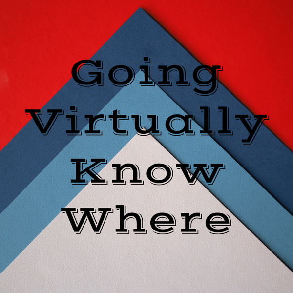 Artwork for Going Virtually Know Where