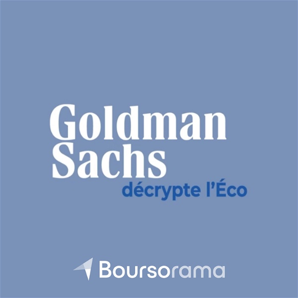 Artwork for Goldman Sachs décrypte l'éco
