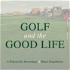 Golf and the Good Life