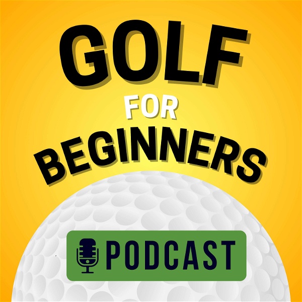 Artwork for Golf For Beginners Podcast