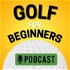 Golf For Beginners Podcast