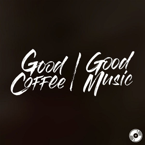 Artwork for Good Coffee Good Music