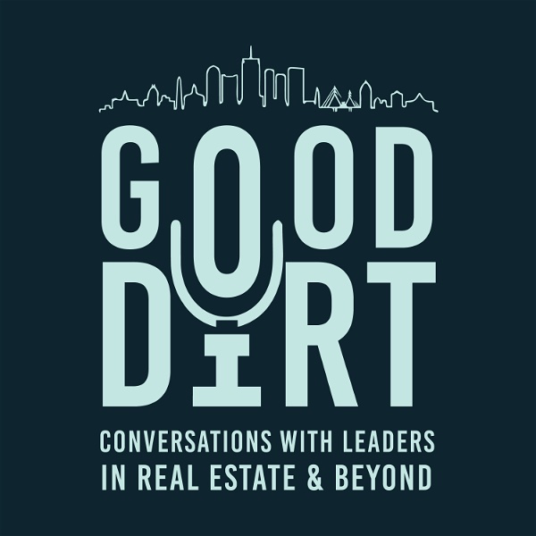 Artwork for Good Dirt: Conversations with Leaders in Real Estate & Beyond