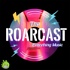 The Roarcast