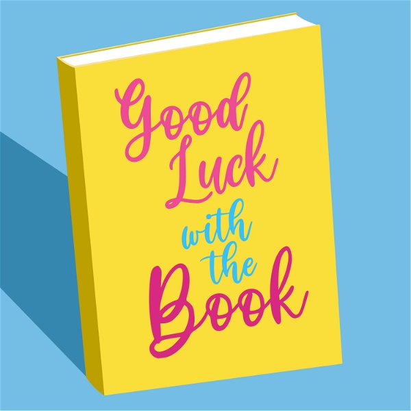 Artwork for Good Luck With the Book